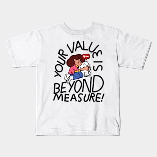 Your Value is beyond measure Kids T-Shirt